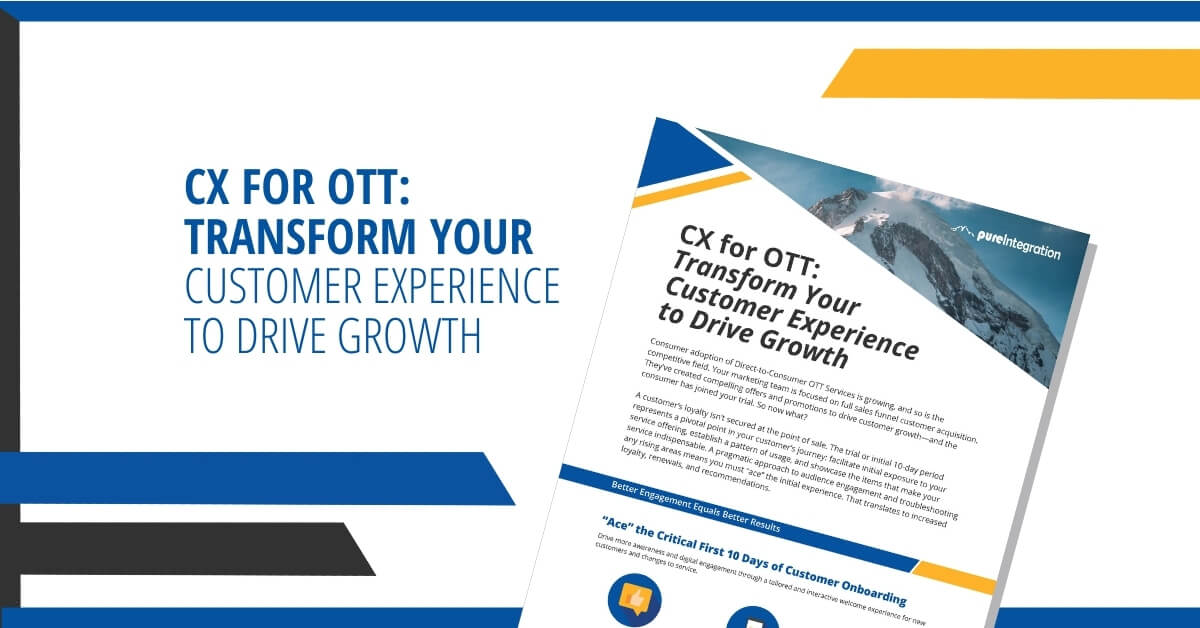 CX for OTT Transform Your Customer Experience to Drive Growth pureIntegration